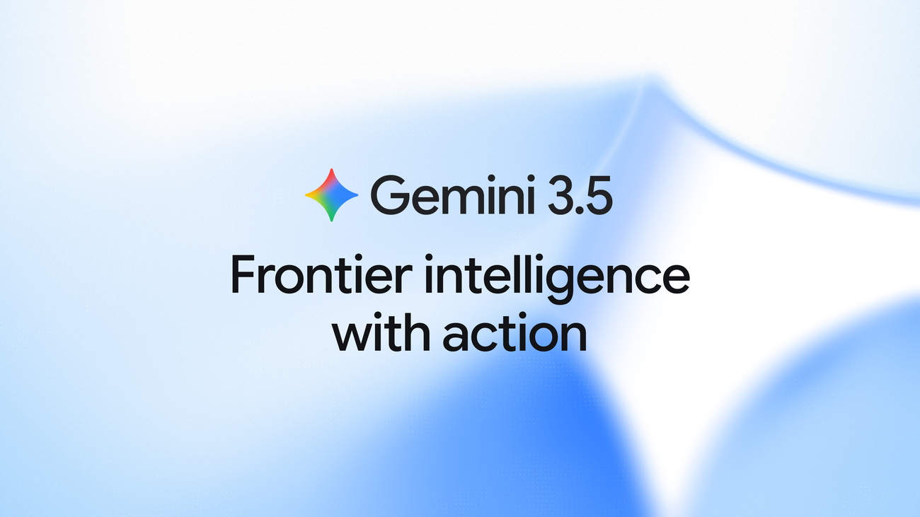 Gemini 3.5 — frontier intelligence with action
